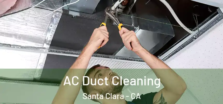  AC Duct Cleaning Santa Clara - CA